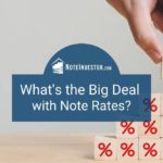 Photo of Percentage Blocks with Words: "What's the Big Deal with Note Rates?"