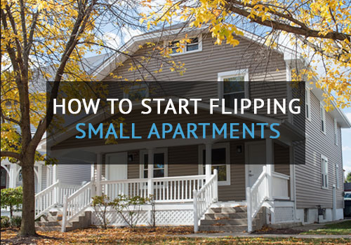 flipping small apartments multi family