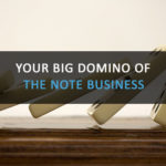 Your Big Domino of the Note Business on photo of falling dominos