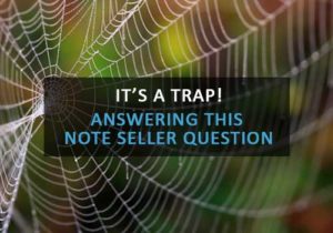 Note Seller Question Is A Trap