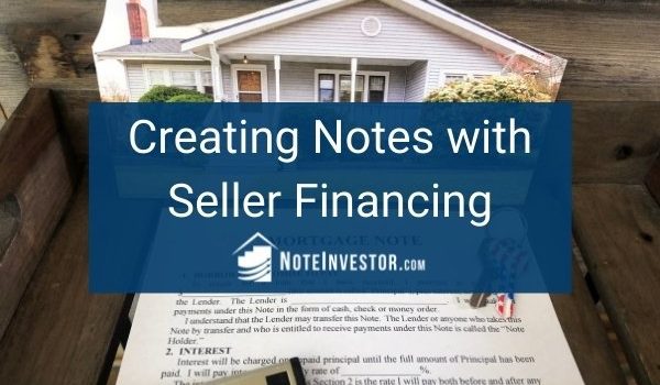Photo of Mortgage Note with Words: "Creating Notes with Seller Financing"