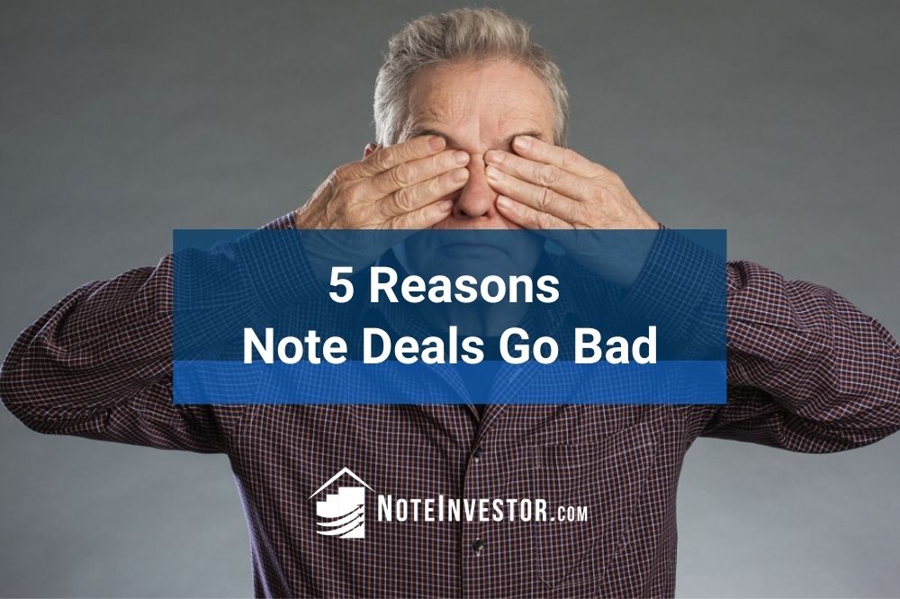 Photo of Man Covering His Eyes with Words: "5 Reasons Note Deals Go Bad"